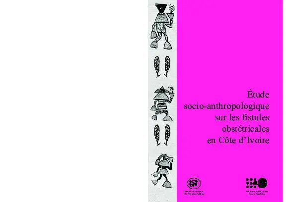 Étude socio-anthropologique sur les fistules obstétricales en Côte d’Ivoire