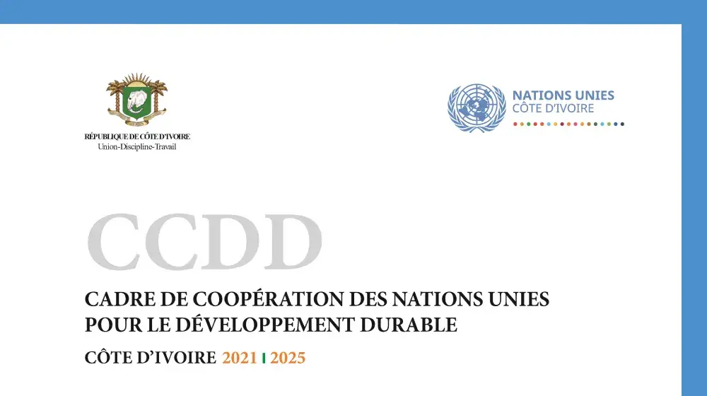 CADRE DE COOPÉRATION DES NATIONS UNIES  POUR LE DÉVELOPPEMENT DURABLE CÔTE D’IVOIRE 2021 2025